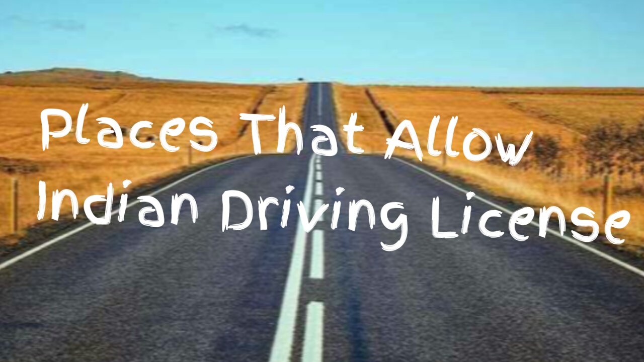 places that allow indian driving license