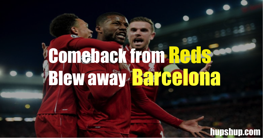 Astonishing comeback from Reds blew away undisputed Barcelona out of this competition