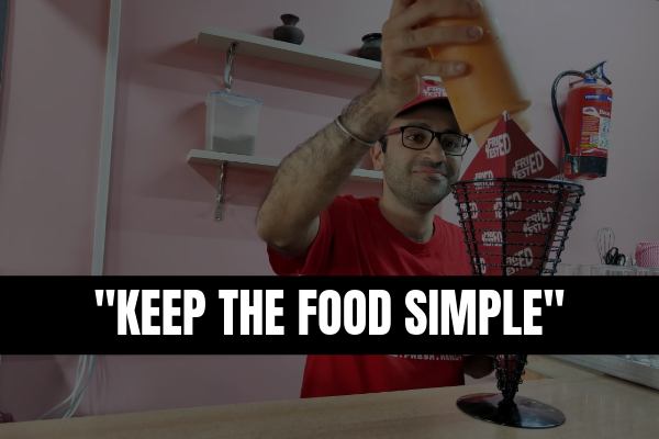 “KEEP THE FOOD SIMPLE”
